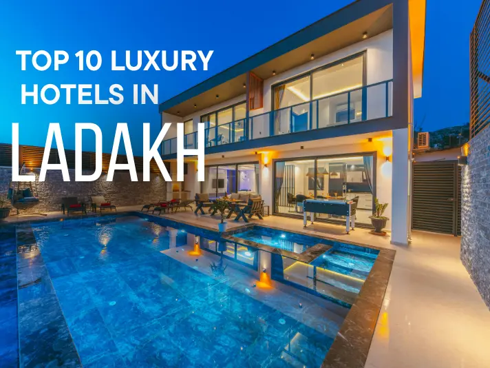 Top 10 Luxury Hotels in Ladakh – Glamping & Royal Comforts
